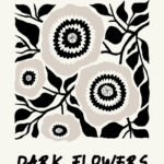 Dark Flowers Wall Art Poster