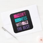 Disney Princess Dont Mess With The Best Square Sticker