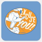 Donald Duck Excuse You Square Sticker