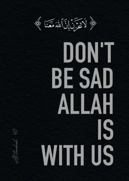Dont Be Sad Allah With Us Poster