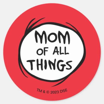 Dr. Seuss Thing One Thing Two Mom Of All Things Classic Round Sticker