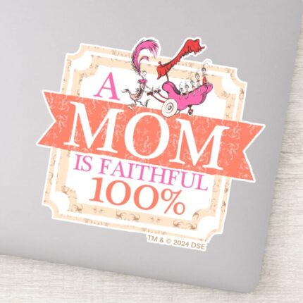 Dr. Seuss A Mom Is Faithful 100 Sticker
