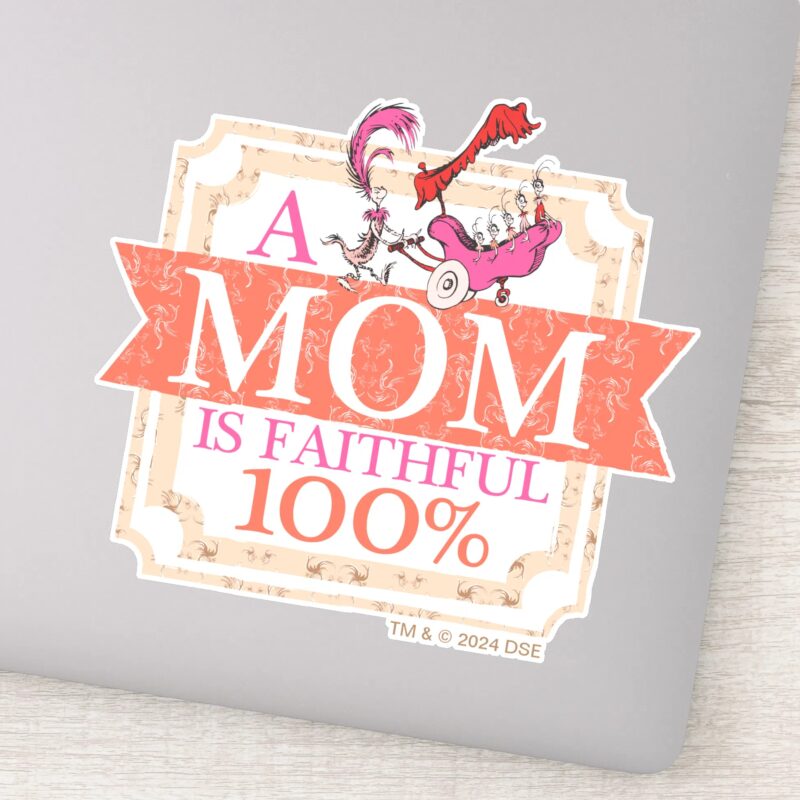 Dr. Seuss A Mom Is Faithful 100 Sticker