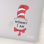 Dr. Seuss Cat In The Hat Mommy I Am Sticker