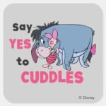 Eeyore Say Yes To Cuddles Square Sticker
