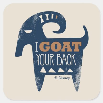 Frozen I Goat Your Back Square Sticker