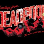 Greetings from Deadpool