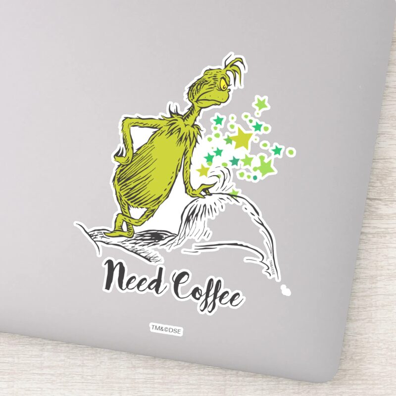 Grinch Funny Need Coffee Sticker Grinch Funny Need Coffee Sticker