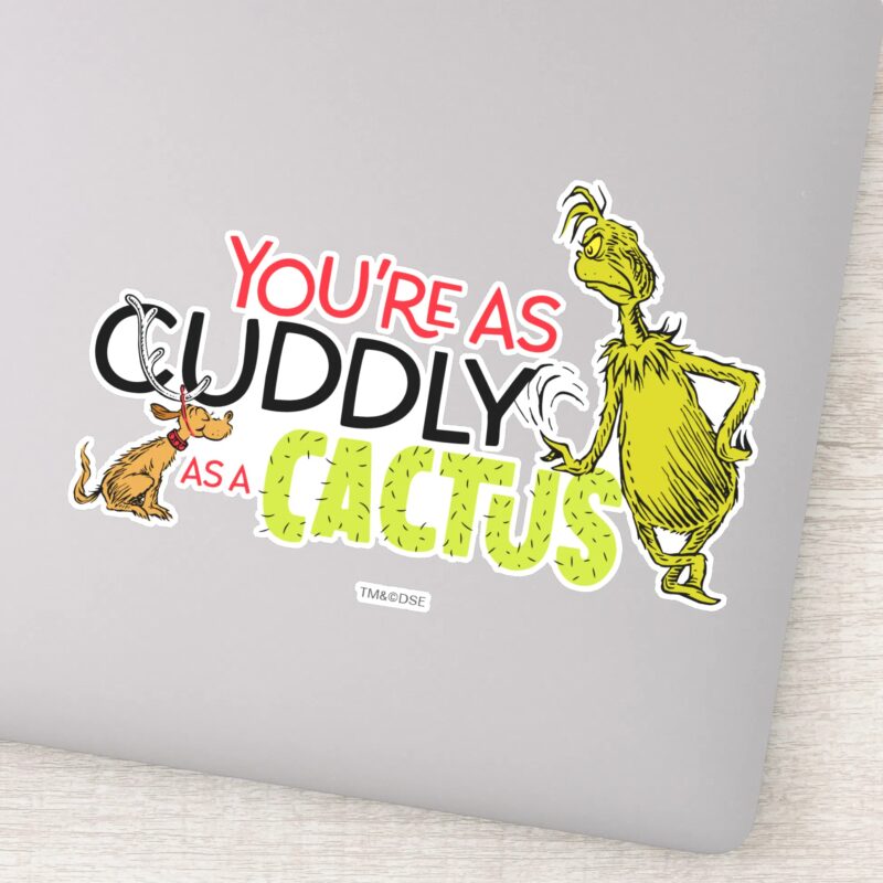 Grinch Youre As Cuddly As A Cactus Quote Sticker Grinch Youre As Cuddly As A Cactus Quote Sticker
