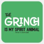 Grinch Is My Spirit Animal Quote Square Sticker
