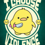 I Choose Violence Duck Poster