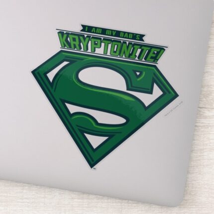 I Am My Dads Kryptonite Sticker