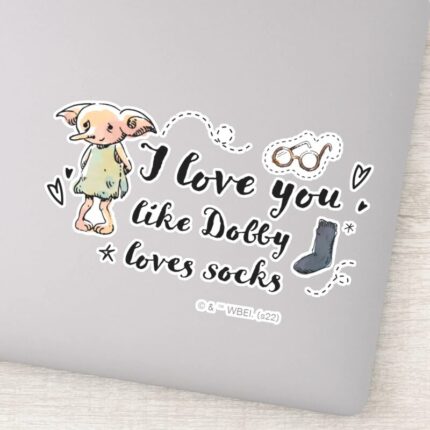 I Love You Like Dobby Loves Socks Sticker