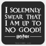 I SOLEMNLY SWEAR THAT I AM UP TO NO GOOD™ SQUARE STICKER