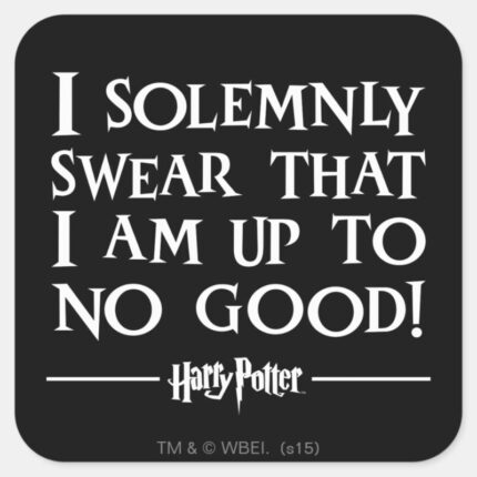 I SOLEMNLY SWEAR THAT I AM UP TO NO GOOD™ SQUARE STICKER