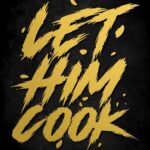 Let Him Cook Gold Text Art Poster