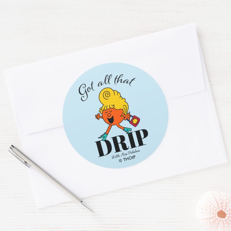 Little Miss Fabulous Got All That Drip Classic Round Sticker