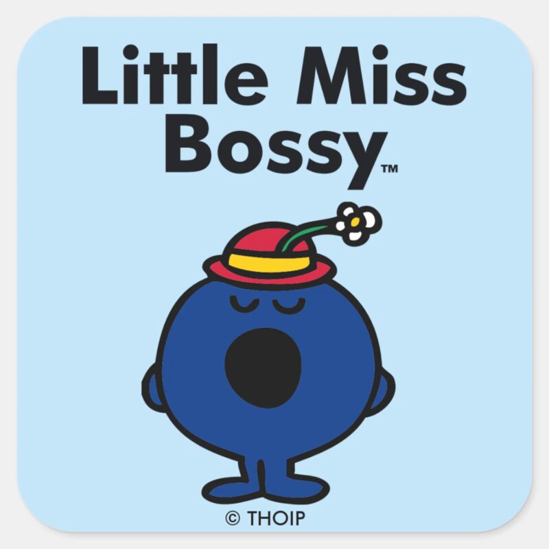 Little Miss Little Miss Bossy Is So Bossy Square Sticker