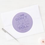 Lola Dont Ever Call Me Doll Classic Round Sticker