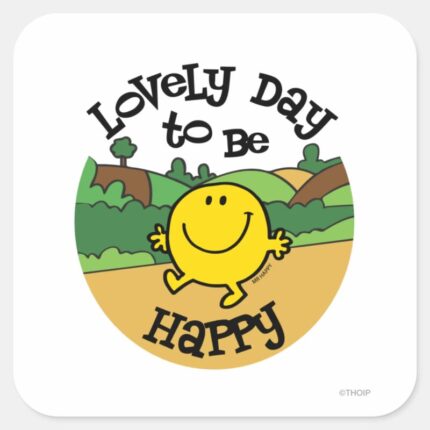 Lovely Day To Be Mr. Happy Square Sticker