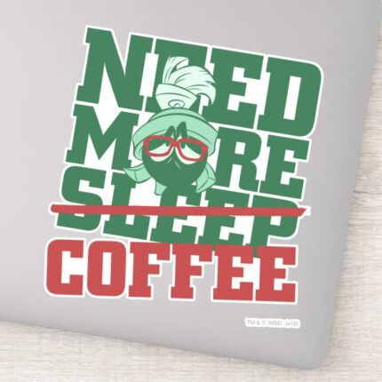 MARVIN THE MARTIAN™ Need More Coffee Sticker