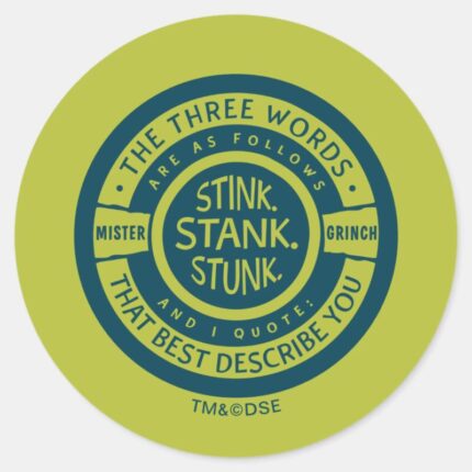 Mister Grinch Stink Stank Stunk Quote Classic Round Sticker
