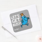 Mr. Busy Lets Get Busy White Text Square Sticker