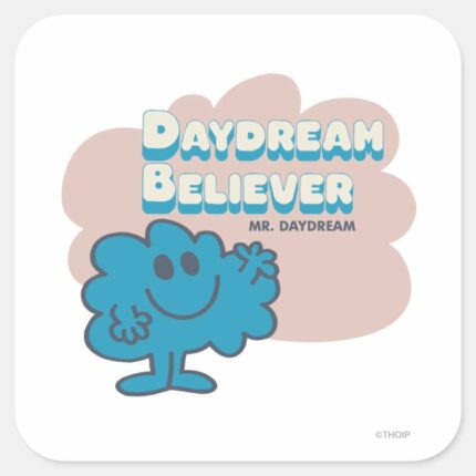 Mr. Daydream Believer Square Sticker