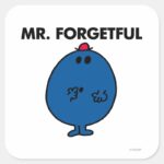 Mr. Forgetful What Was I Doing Square Sticker