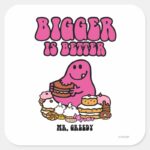 Mr. Greedy Bigger Is Better Square Sticker