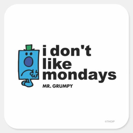 Mr. Grumpy Does Not Like Monday Square Sticker