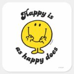 Mr. Happy Happy Is As Happy Does Square Sticker