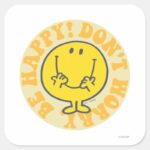Mr. Happys Happy Motto Square Sticker