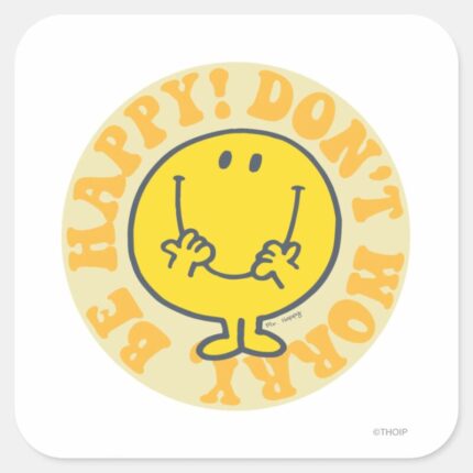 Mr. Happys Happy Motto Square Sticker