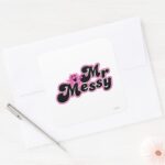 Mr. Messy Large Black Pink Letters Square Sticker
