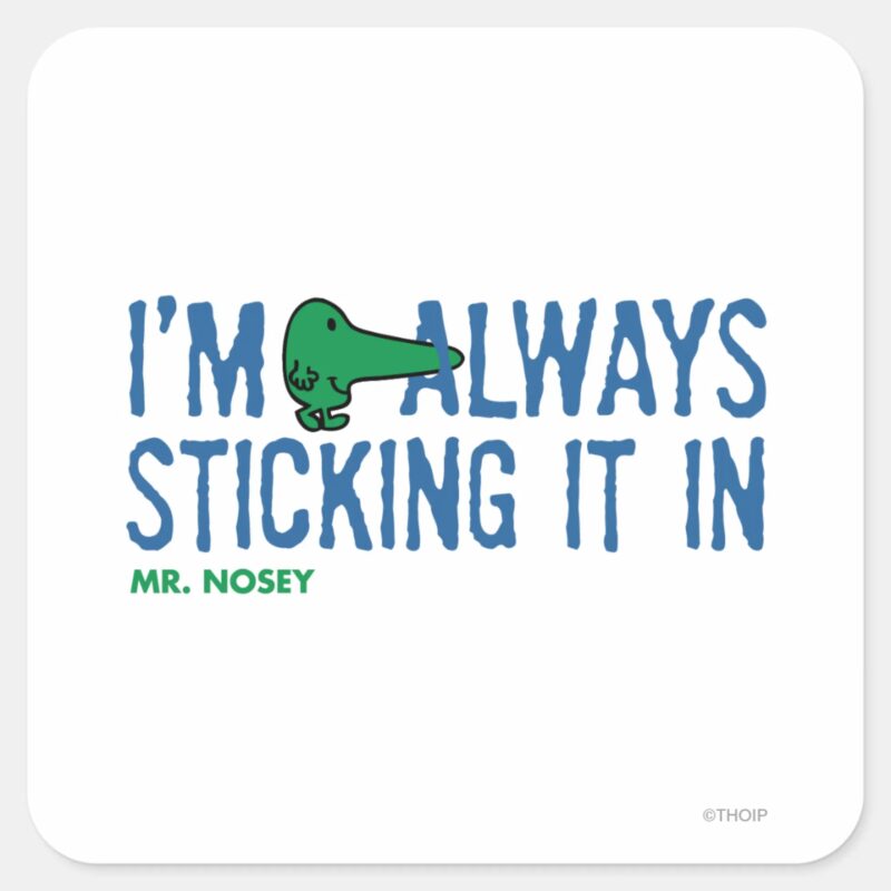 Mr. Nosey Nosing Around Blue Lettering Square Sticker Mr. Nosey Nosing Around Blue Lettering Square Sticker