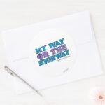 My Way Or The Highway Classic Round Sticker