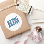 My Way Or The Highway Classic Round Sticker