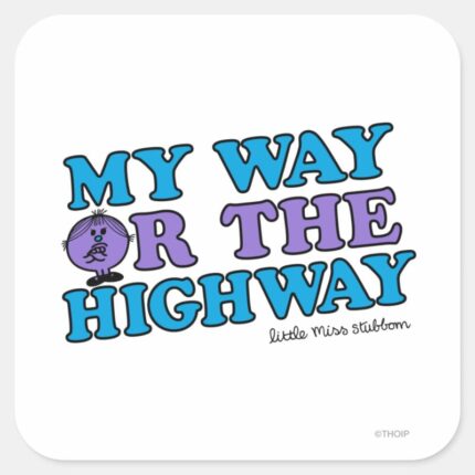 My Way Or The Highway Square Sticker