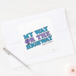 My Way Or The Highway Square Sticker