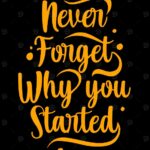 Never Forget Why U Started Poster