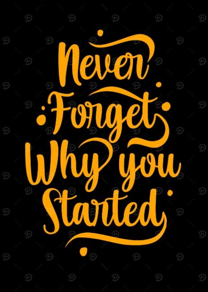 Never Forget Why U Started Poster
