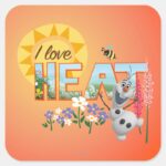 Olaf I Love The Heat And Sunshine Square Sticker