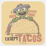 Oscar I Hate Everything Except Tacos Square Sticker