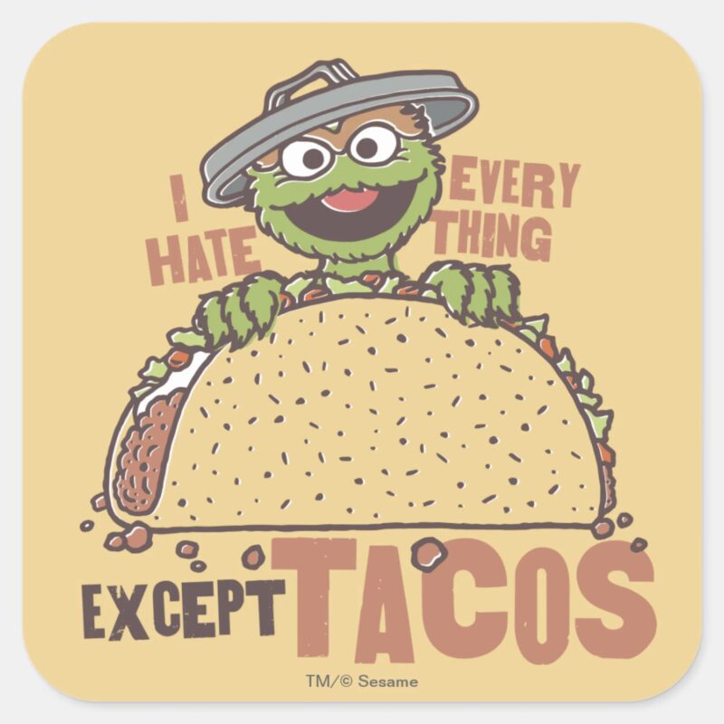 Oscar I Hate Everything Except Tacos Square Sticker Oscar I Hate Everything Except Tacos Square Sticker
