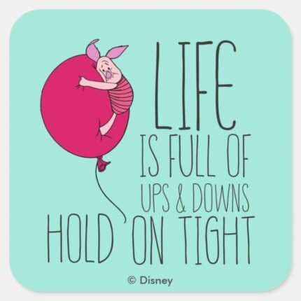 Piglet Life Is Full Of Ups Downs Square Sticker