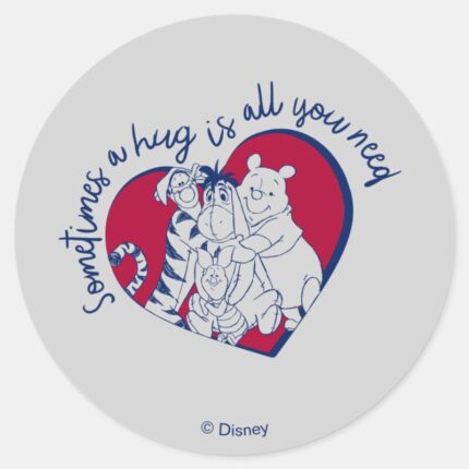 Pooh Pals A Hug Is All You Need Quote Classic Round Sticker