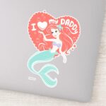 Princess Ariel I Love My Daddy Sticker