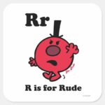 R Is For Rude Square Sticker