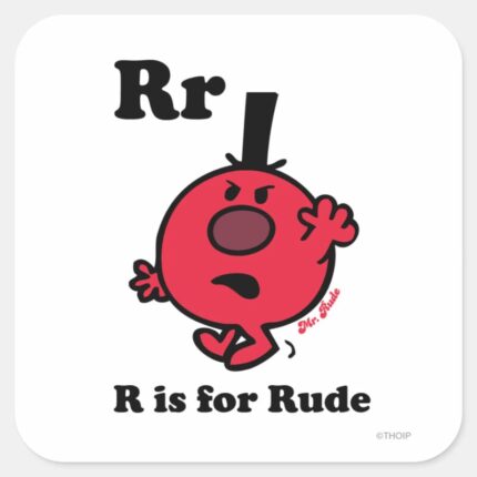 R Is For Rude Square Sticker